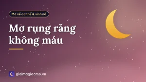 Mơ rụng răng không máu