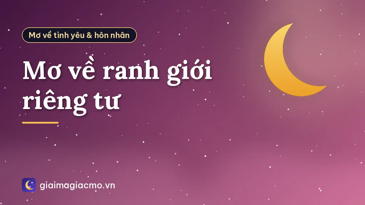 Mơ về ranh giới riêng tư