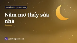 Nằm mơ thấy sửa nhà
