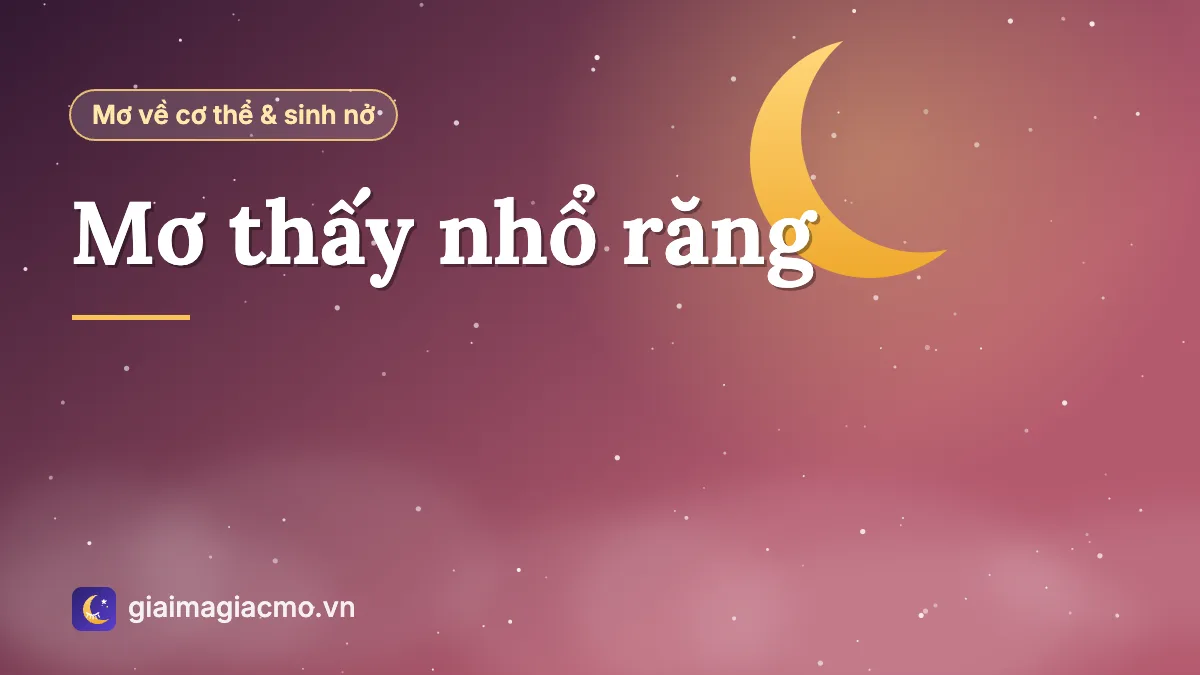 Minh hoạ giải mã giấc mơ thấy nhổ răng, tự nhổ răng