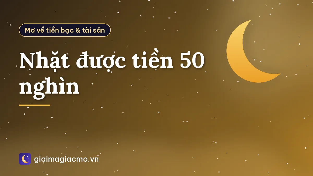 Nhặt được tiền 50 nghìn